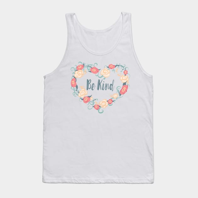 Floral Heart Wreath Be Kind Saying Tank Top by CheriesArt